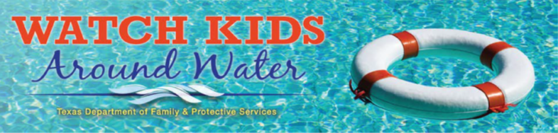 With thousands of families planning to spend the Memorial Day weekend by swimming pools, lakes and beaches, the Texas Department of Family and Protective Services (DFPS) urges parents and caregivers to keep a constant watch on children when they're around water, especially young children. 